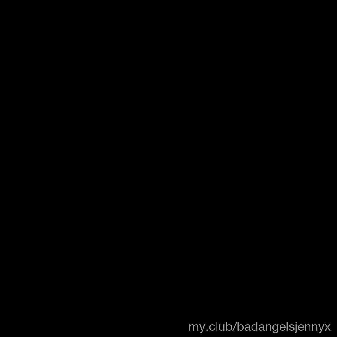 badangelsjennyx | Enjoy Exclusive Videos Only on My.Club